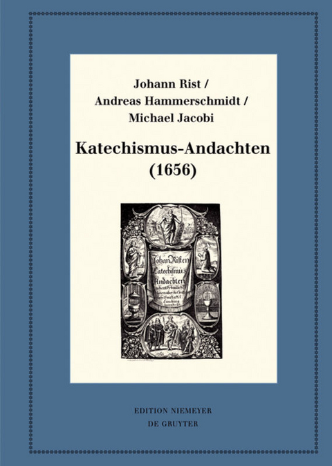 Katechismus-Andachten (1656) - Johann Rist, Andreas Hammerschmidt, Michael Jacobi