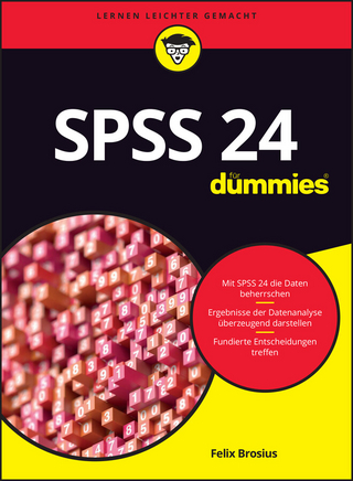 SPSS 24 für Dummies - Felix Brosius