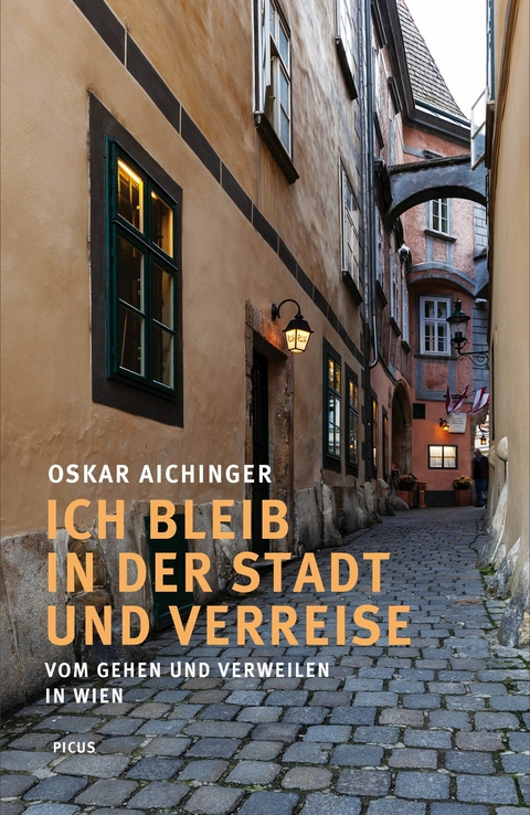 Ich bleib in der Stadt und verreise - Oskar Aichinger