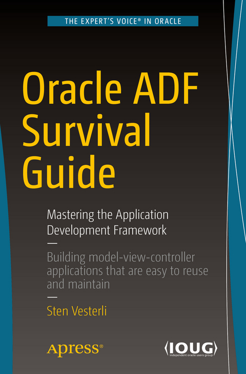 Oracle ADF Survival Guide -  Sten Vesterli