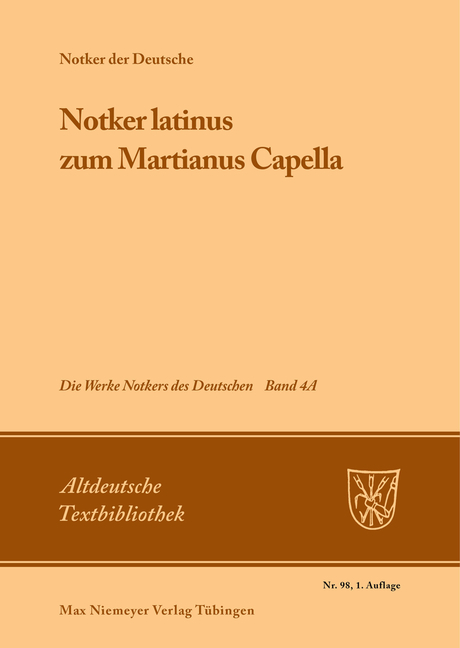 Die Werke Notkers des Deutschen / 'Notker latinus' zum Martianus Capella - 