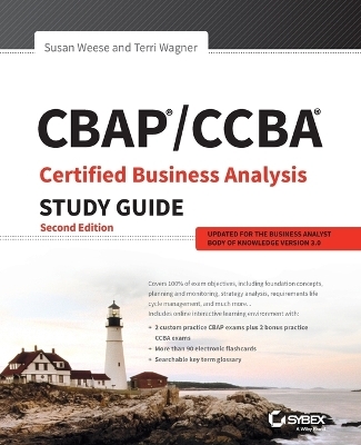 CBAP / CCBA Certified Business Analysis Study Guide - Susan Weese, Terri Wagner