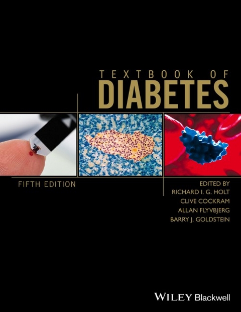 Textbook of Diabetes - Richard I. G. Holt, Clive Cockram, Allan Flyvbjerg, Barry J. Goldstein