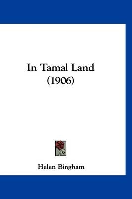 In Tamal Land (1906) - Helen Bingham