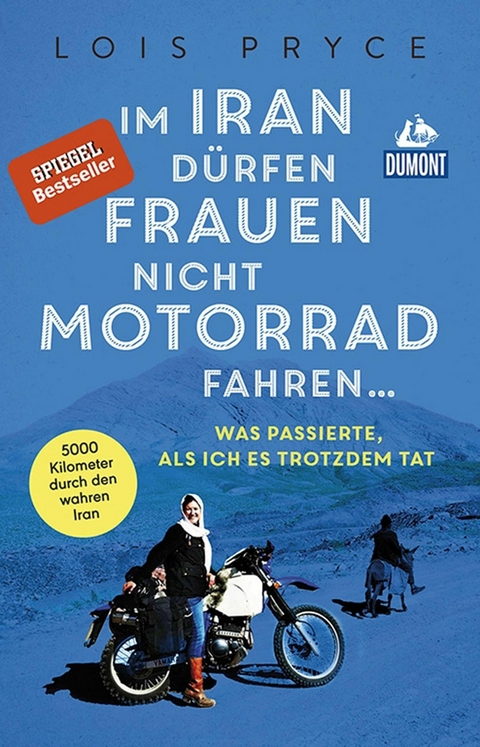 Im Iran dürfen Frauen nicht Motorrad fahren ... -  Lois Pryce