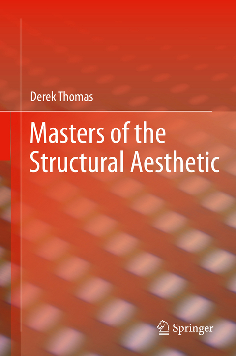Masters of the Structural Aesthetic -  Derek Thomas