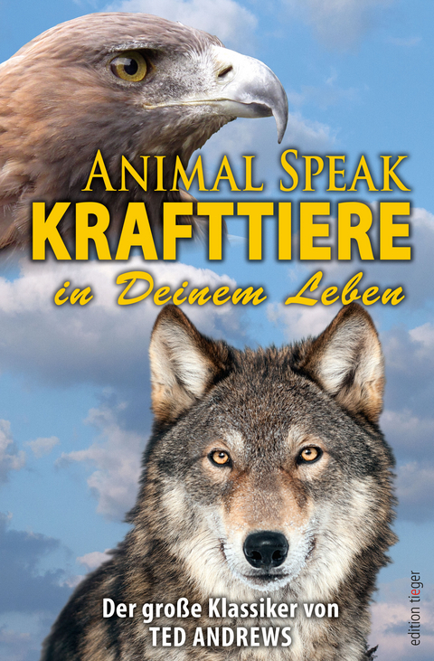 Animal Speak: Krafttiere - Ted Andrews