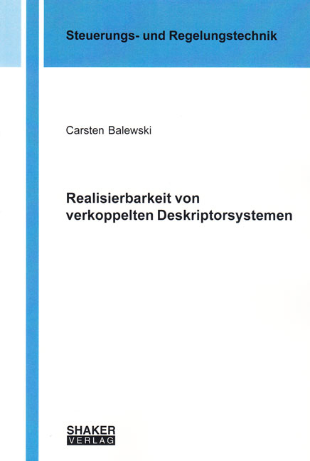 Realisierbarkeit von verkoppelten Deskriptorsystemen - Carsten Balewski