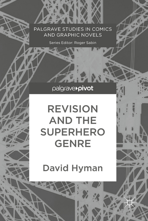 Revision and the Superhero Genre - David Hyman