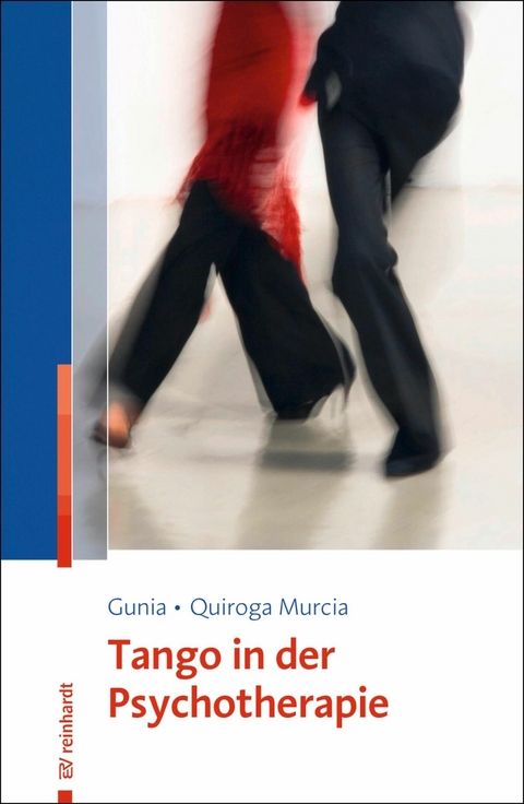 Tango in der Psychotherapie - Hans Gunia, Cynthia Quiroga Murcia