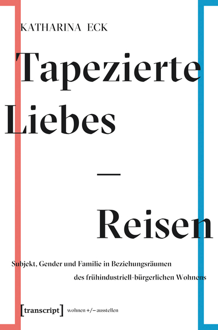 Tapezierte Liebes-Reisen - Katharina Eck