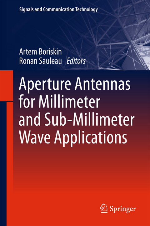 Aperture Antennas for Millimeter and Sub-Millimeter Wave Applications - 