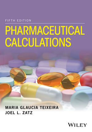 Pharmaceutical Calculations - Maria Glaucia Teixeira, Joel L. Zatz