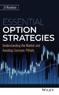 Essential Option Strategies - J. J. Kinahan