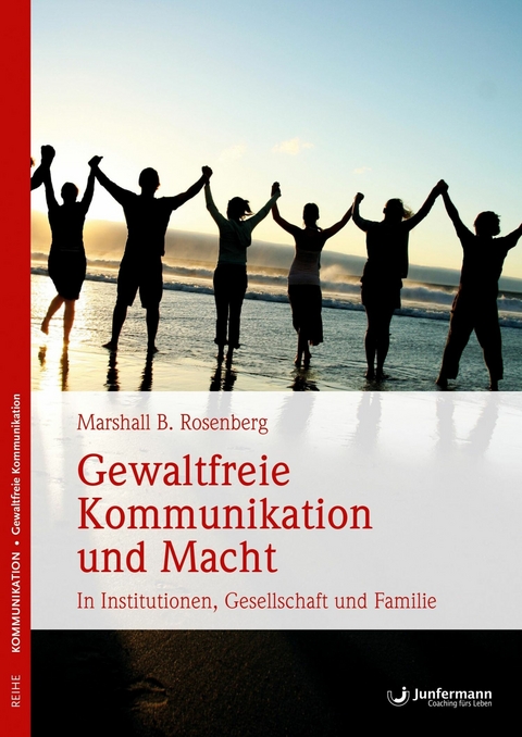 Gewaltfreie Kommunikation und Macht - Marshall B. Rosenberg