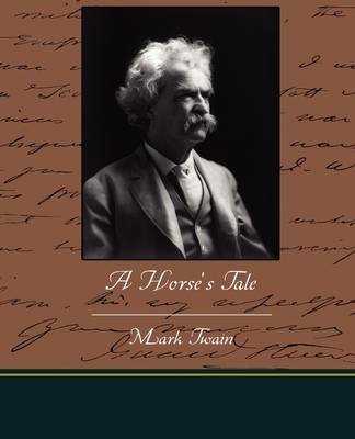 A Horse's Tale - Mark Twain