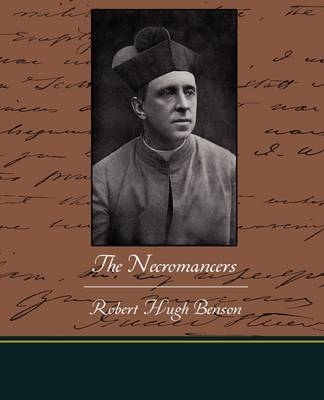 The Necromancers - Msgr Robert Hugh Benson