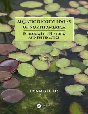 Aquatic Dicotyledons of North America -  Donald H. Les