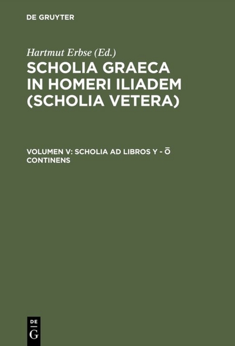 Scholia Graeca in Homeri Iliadem (Scholia vetera) / Scholia ad libros Y - O continens - 