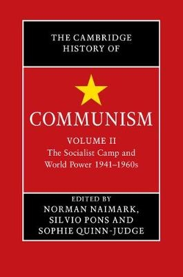 Cambridge History of Communism: Volume 2, The Socialist Camp and World Power 1941-1960s - 