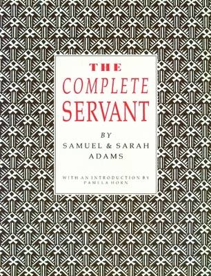 The Complete Servant - Samuel Adams, Sarah Adams