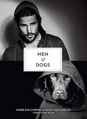Men & Dogs -  Alice Chaygneaud-Dupuy,  Marie-Eva Chopin