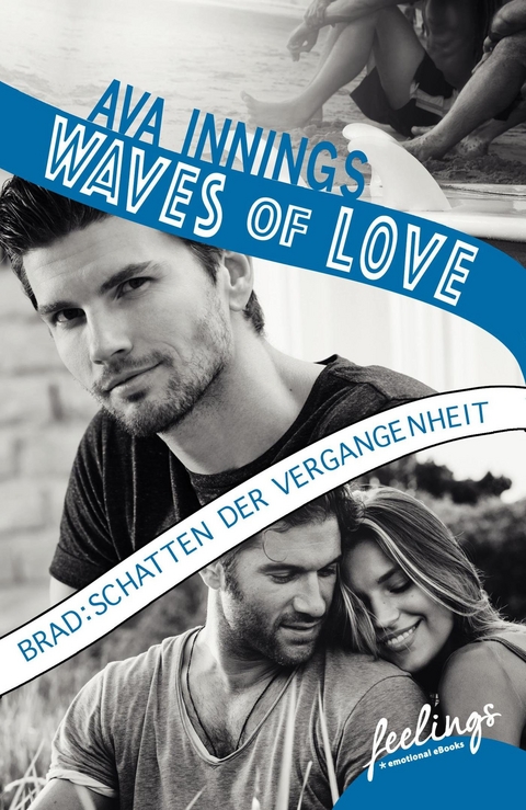 Waves of Love - Brad: Schatten der Vergangenheit - Ava Innings