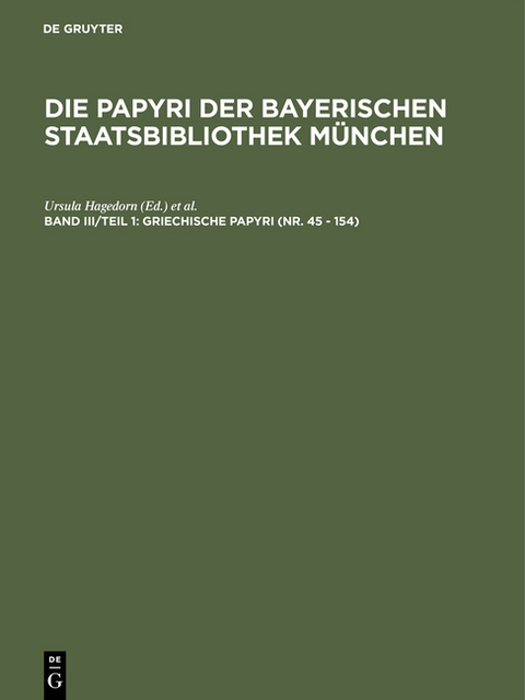 Die Papyri der Bayerischen Staatsbibliothek München / Griechische Papyri (Nr. 45 - 154) - 