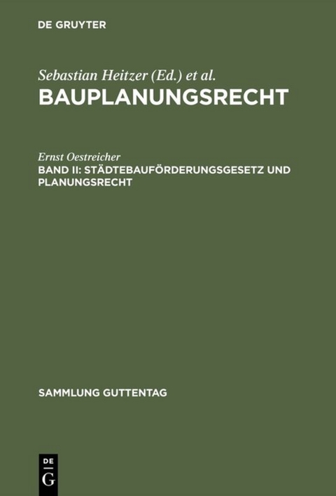 Bauplanungsrecht / Städtebauförderungsgesetz und Planungsrecht - Ernst Oestreicher