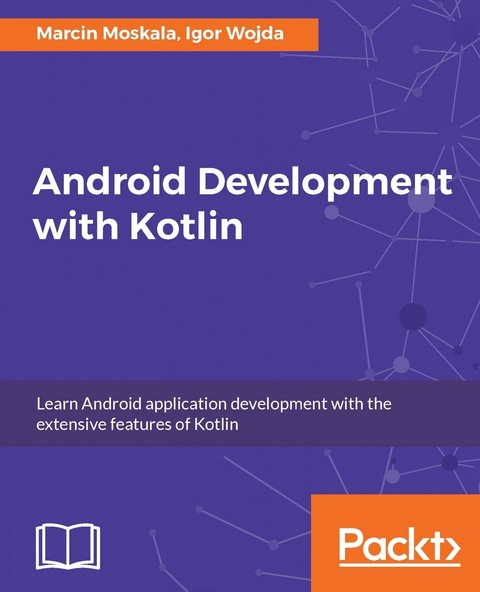 Android Development with Kotlin - Marcin Moskala, Igor Wojda