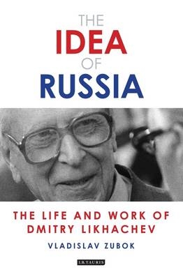 The Idea of Russia -  Vladislav Zubok