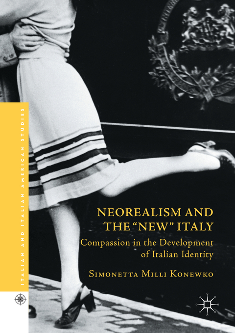 Neorealism and the "New" Italy - Simonetta Milli Konewko