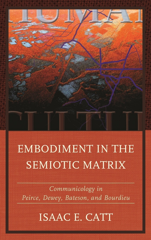 Embodiment in the Semiotic Matrix -  Isaac E. Catt