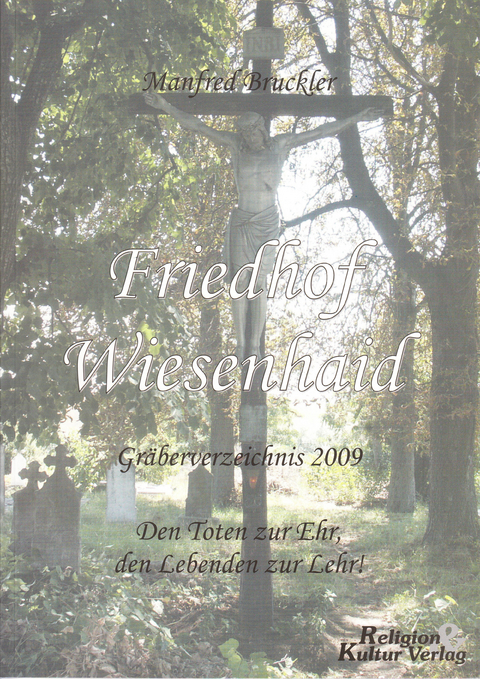 Friedhof Wiesenhaid - Manfred Bruckler