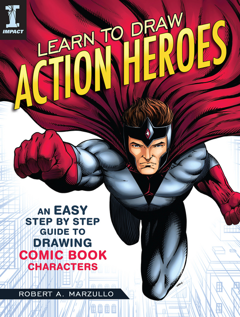 Learn to Draw Action Heroes -  Robert Marzullo