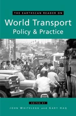 The Earthscan Reader on World Transport Policy and Practice - 