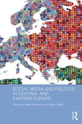 Social Media and Politics in Central and Eastern Europe - 
