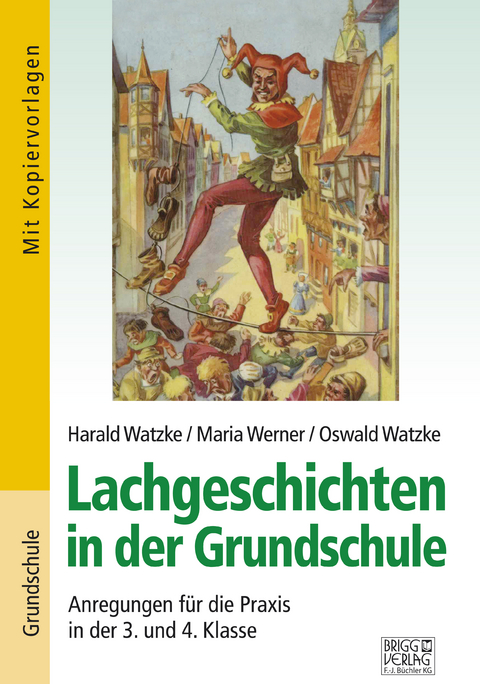 Lachgeschichten in der Grundschule - Oswald Watzke, Harald Watzke, Maria Werner