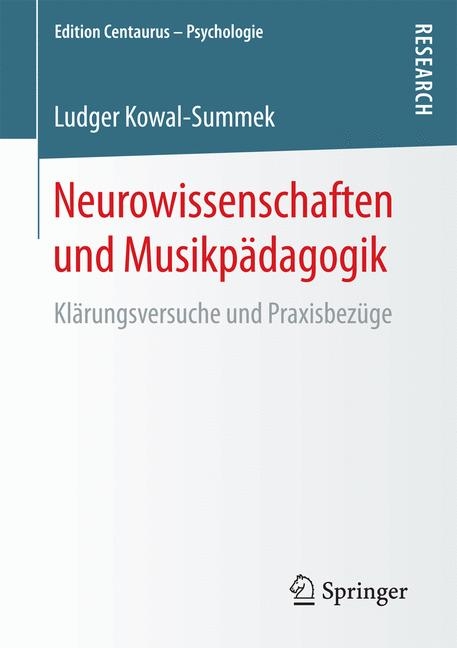 Neurowissenschaften und Musikpädagogik - Ludger Kowal-Summek