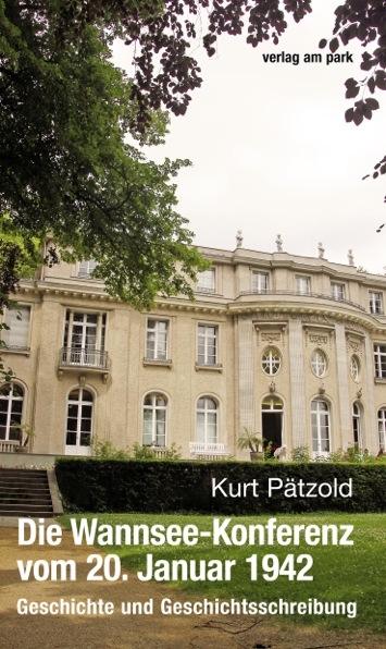 Die Wannsee-Konferenz vom 20. Januar 1942 - Kurt Pätzold