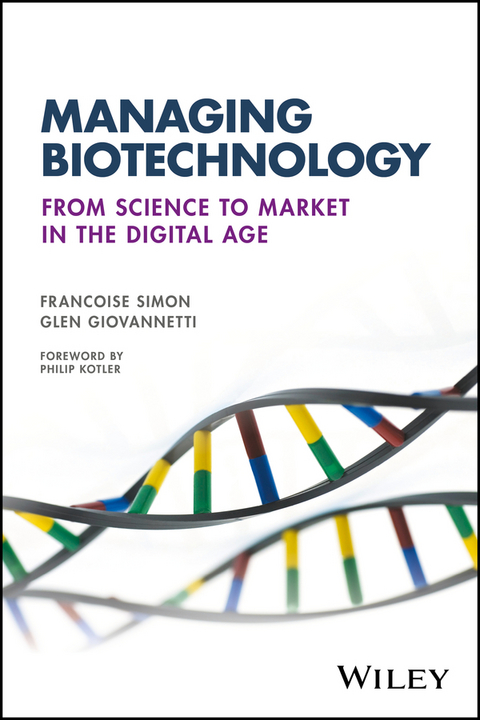 Managing Biotechnology -  Glen Giovannetti,  Francoise Simon