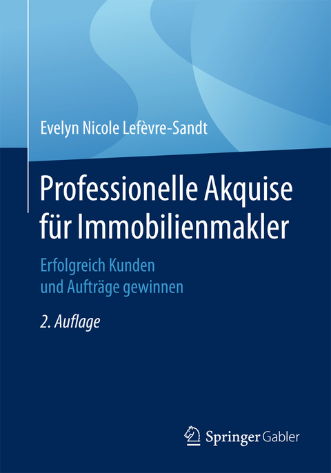 Professionelle Akquise für Immobilienmakler - Evelyn Nicole Lefèvre-Sandt