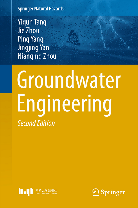 Groundwater Engineering - Yiqun Tang, Jie Zhou, Ping Yang, Jingjing YAN, Nianqing Zhou