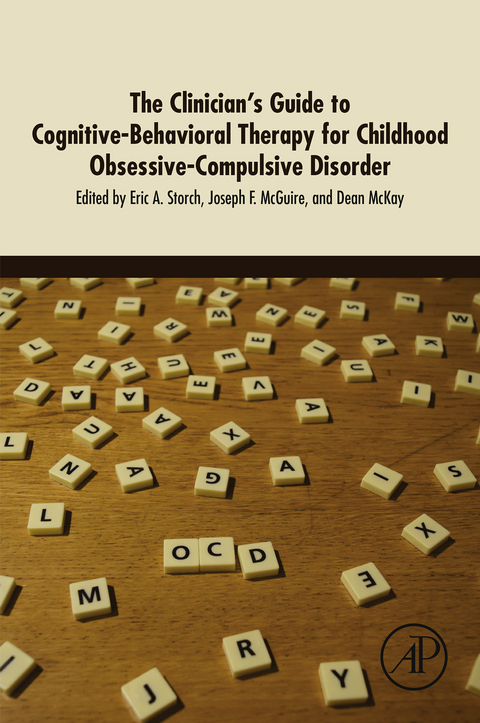 Clinician's Guide to Cognitive-Behavioral Therapy for Childhood Obsessive-Compulsive Disorder - 