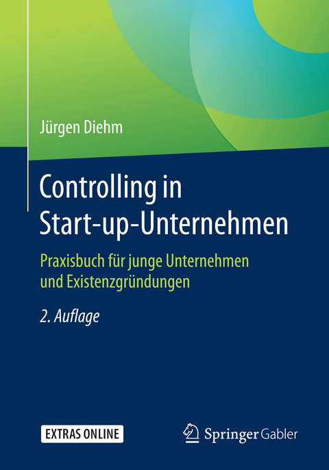 Controlling in Start-up-Unternehmen - Jürgen Diehm