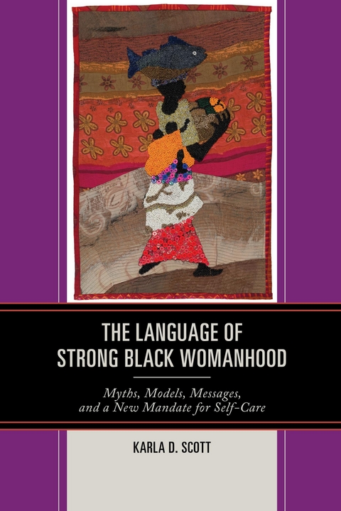 Language of Strong Black Womanhood -  Karla D. Scott