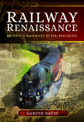 Railway Renaissance -  Gareth David