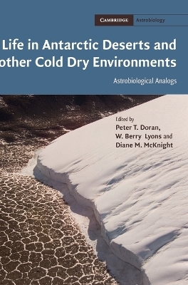 Life in Antarctic Deserts and other Cold Dry Environments - 