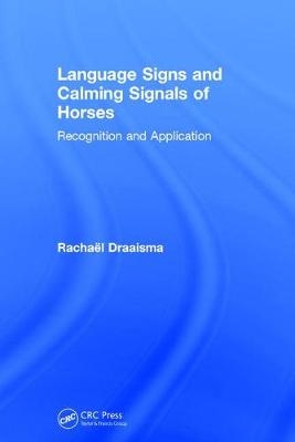 Language Signs and Calming Signals of Horses -  Rachael Draaisma