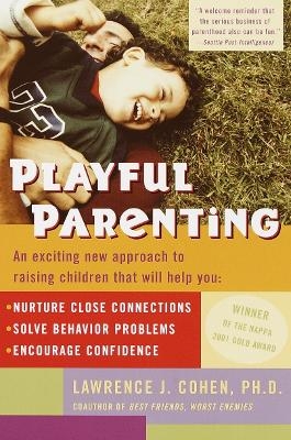 Playful Parenting - Lawrence J. Cohen
